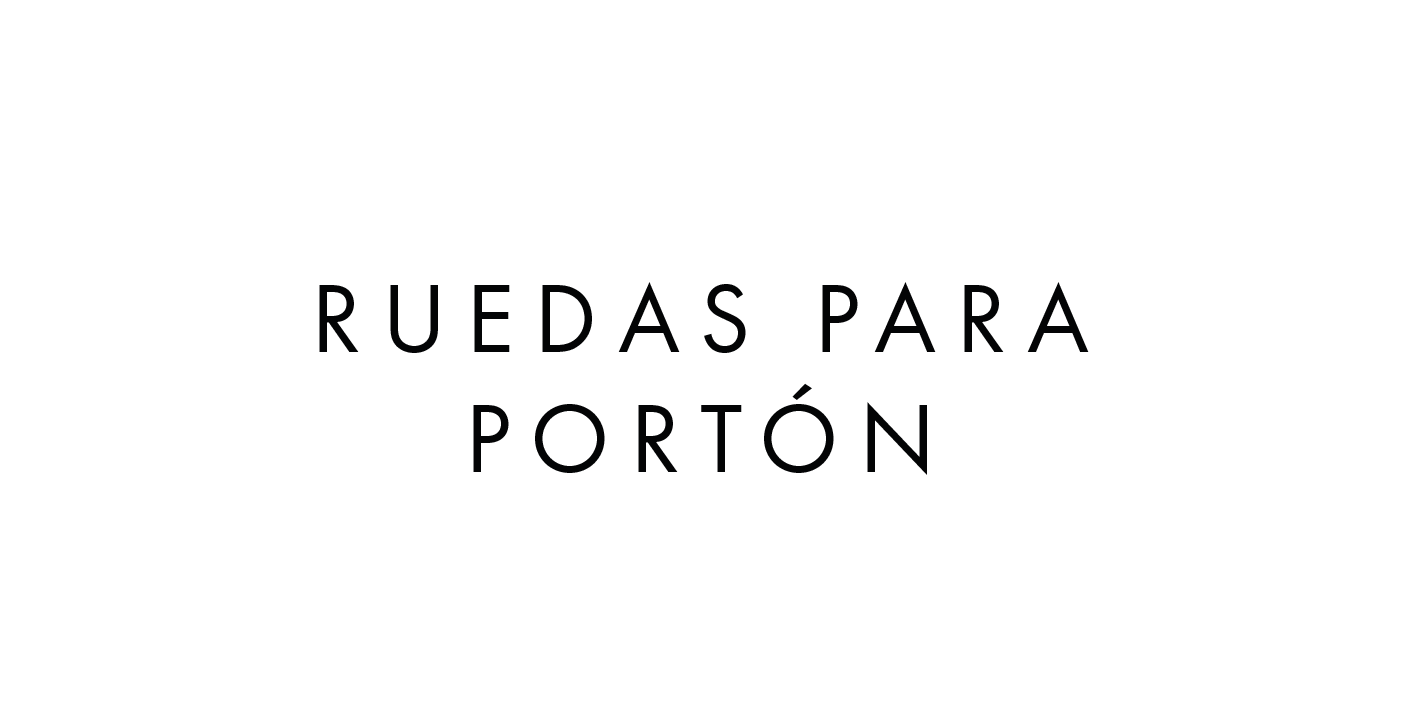 Ruedas para portón
